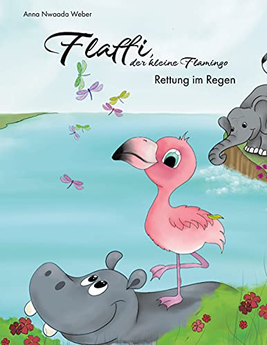 Beispielbild fr Flaffi, der kleine Flamingo - Rettung im Regen: - Ein Kinderbuch zum Vorlesen ber Mut und Freundschaft. Ein Buch fr Kinder ab 4 Jahre zum Verkauf von medimops