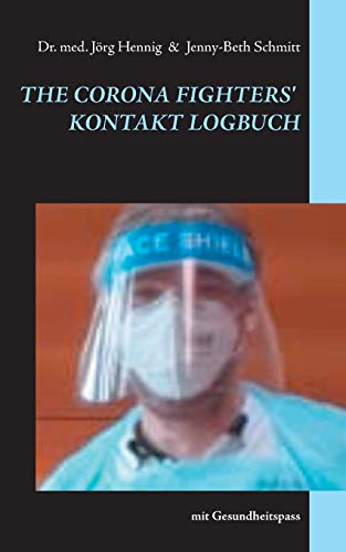 Stock image for The Corona Fighters Kontakt Logbuch: mit Gesundheitspass (German Edition) for sale by Lucky's Textbooks