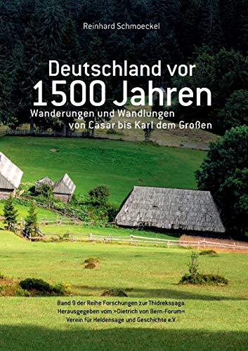 Imagen de archivo de Deutschland vor 1500 Jahren: Wanderungen und Wandlungen von Csar bis Karl dem Groen (German Edition) a la venta por Lucky's Textbooks