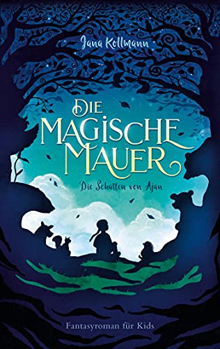 9783752670653: Die Magische Mauer: Die Schatten von Ajan (German Edition)