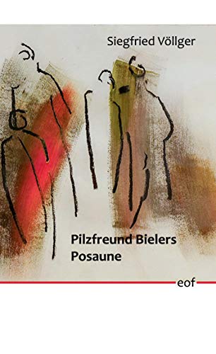 Beispielbild fr Pilzfreund Bielers Posaune zum Verkauf von Blackwell's