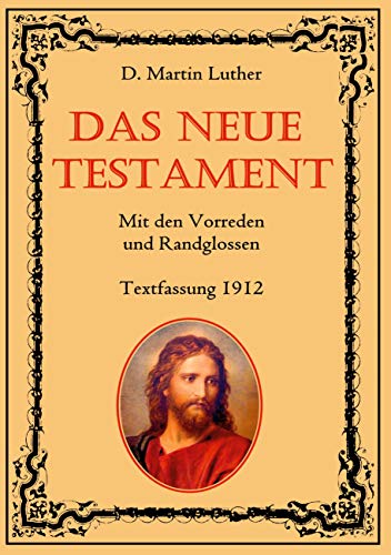 Beispielbild fr Das Neue Testament. Mit den Vorreden und Randglossen. Textfassung 1912. zum Verkauf von Buchpark