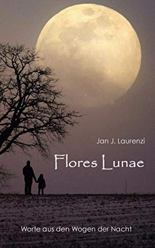 Beispielbild fr Flores Lunae: Worte aus den Wogen der Nacht (German Edition) zum Verkauf von Lucky's Textbooks