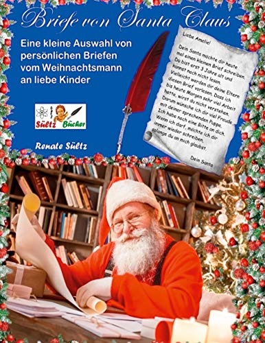 Stock image for Briefe von Santa Claus - Eine kleine Auswahl von persnlichen Briefen vom Weihnachtsmann an liebe Kinder for sale by Blackwell's