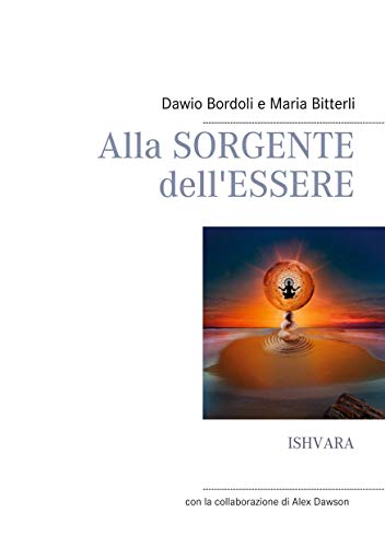 Stock image for Alla Sorgente dell'Essere: ISHVARA for sale by medimops