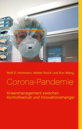 Stock image for Corona-Pandemie: Krisenmanagement zwischen Kontrollverlust und Innovationsmangel (German Edition) for sale by Book Deals