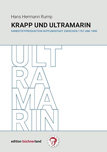 9783752802627: Krapp und Ultramarin: Farbstoffproduktion in Pfungstadt zwischen 1767 und 1890