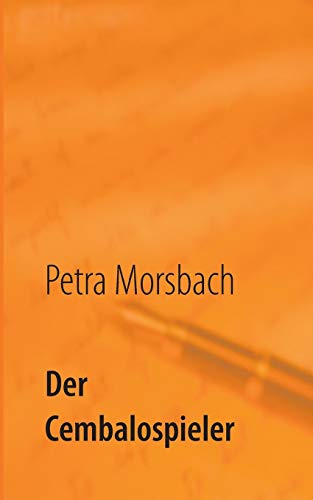 9783752804973: Der Cembalospieler: Roman (German Edition)