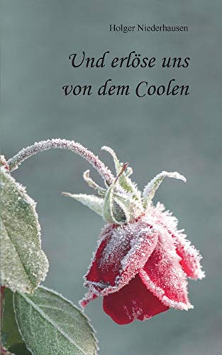 Beispielbild fr Und erlse uns von dem Coolen (German Edition) zum Verkauf von Lucky's Textbooks