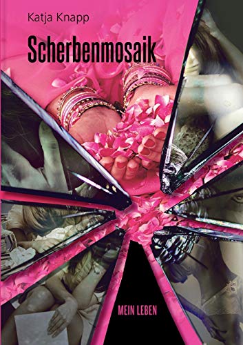 Stock image for Scherbenmosaik:Mein Leben for sale by Chiron Media