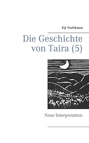 Stock image for Die Geschichte von Taira (5): Neue Interpretation for sale by Revaluation Books