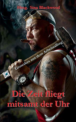 Stock image for Die Zeit fliegt mitsamt der Uhr (German Edition) for sale by Lucky's Textbooks
