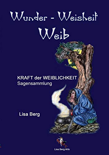 Imagen de archivo de Wunder; Weisheit; Weib:Kraft der Weiblichkeit a la venta por Ria Christie Collections