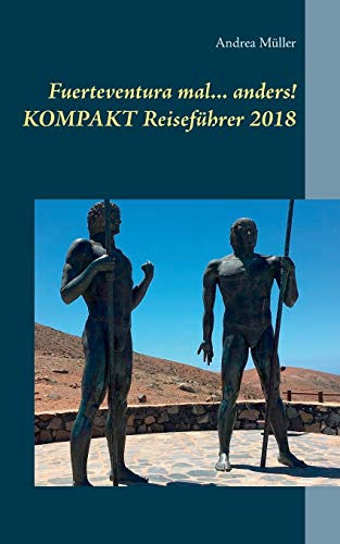 9783752817072: Fuerteventura mal ... anders! Kompakt Reisefhrer 2018