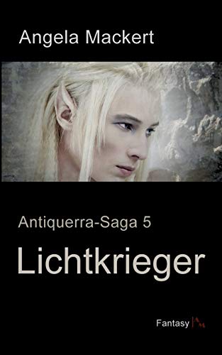 Stock image for Lichtkrieger: Antiquerra-Saga 5 (German Edition) for sale by Lucky's Textbooks
