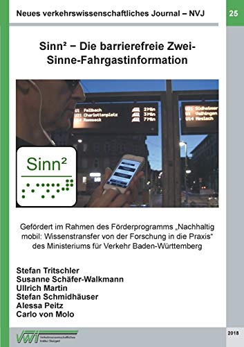 Stock image for Neues verkehrswissenschaftliches Journal - Ausgabe 25: Sinn - Die barrierefreie Zwei-Sinne-Fahrgastinformation (German Edition) for sale by Lucky's Textbooks