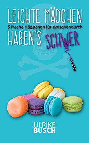 Beispielbild fr Leichte Mdchen haben's schwer: 5 freche Hppchen fr zwischendurch zum Verkauf von medimops