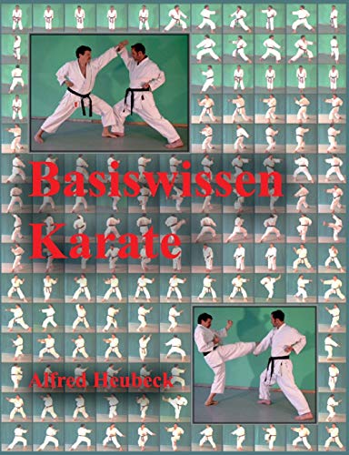 Imagen de archivo de Basiswissen Karate: Erste Schritte und Informationen (German Edition) a la venta por Books Unplugged