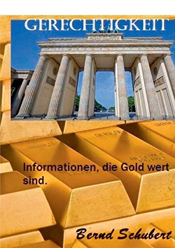 9783752824759: Gerechtigkeit: Informationen, die Gold wert sind