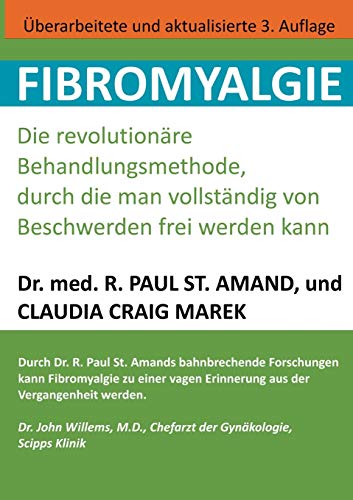 Stock image for Fibromyalgie: Die revolutionre Behandlungsmethode, durch die man vollstndig von Beschwerden frei werden kann for sale by medimops