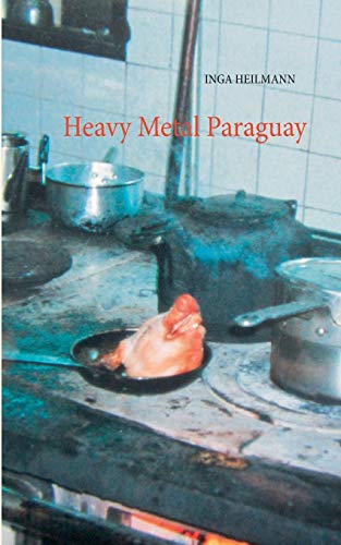 Stock image for Heavy Metal Paraguay (German Edition) for sale by Lucky's Textbooks