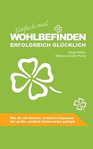 Beispielbild fr Einfach mal Wohlbefinden: Erfolgreich glcklich (German Edition) zum Verkauf von Lucky's Textbooks