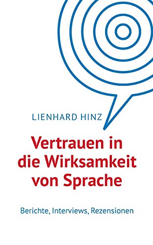 Beispielbild fr Vertrauen in die Wirksamkeit von Sprache:Berichte, Interviews, Rezensionen zum Verkauf von Blackwell's