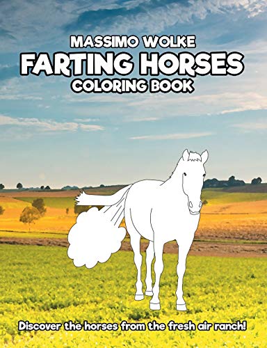 Stock image for Farting Horses - Coloring Book:Discover the horses from the fresh air ranch! for sale by Chiron Media
