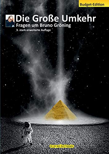 Imagen de archivo de Die Groe Umkehr - Budget-Ausgabe: Fragen um Bruno Grning (German Edition) a la venta por Books Unplugged