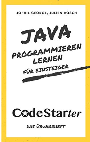 Beispielbild fr Java programmieren lernen fr Einsteiger: Das bungsheft (German Edition) zum Verkauf von Ria Christie Collections