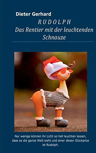 Rudolph:Das Rentier mit der leuchtenden Schnauze - Gerhard; Dieter