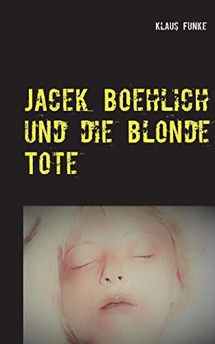 9783752847000: Jacek Boehlich und die blonde Tote: 1-2