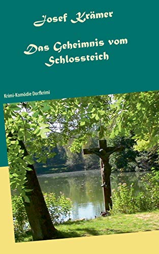 Stock image for Das Geheimnis vom Schlossteich: Krimi-Komdie Dorfkrimi (German Edition) for sale by GF Books, Inc.