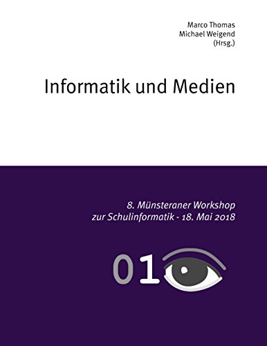 9783752849424: Informatik und Medien: 8. Mnsteraner Workshop zur Schulinformatik