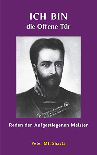 Stock image for Ich bin die Offene Tr:Reden der Aufgestiegenen Meister for sale by Blackwell's