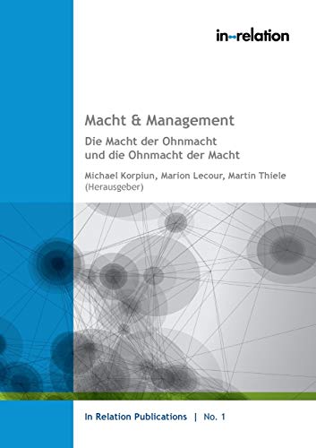Stock image for Macht & Management: Die Macht der Ohnmacht und die Ohnmacht der Macht (German Edition) for sale by Lucky's Textbooks
