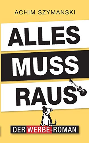 Stock image for Alles muss raus: Der Werbe-Roman (German Edition) for sale by Lucky's Textbooks