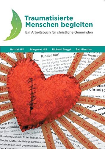 Beispielbild fr Traumatisierte Menschen begleiten: Ein Arbeitsbuch fr christliche Gemeinden (German Edition) zum Verkauf von Lucky's Textbooks