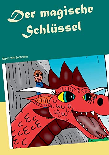 9783752860191: Der magische Schlssel: Band 2: Welt der Drachen