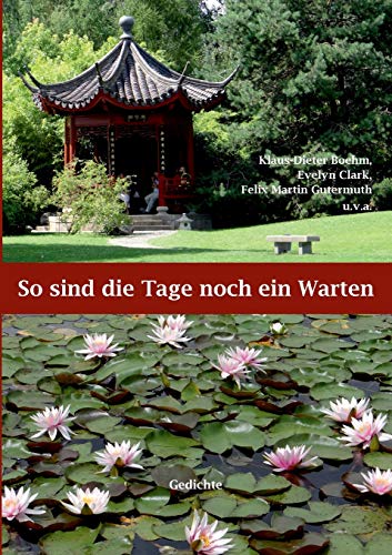 Stock image for So sind die Tage noch ein Warten: Gedichte for sale by WorldofBooks