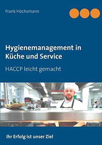 Beispielbild fr Hygienemanagement in K�che und Service: HACCP leicht gemacht zum Verkauf von Chiron Media