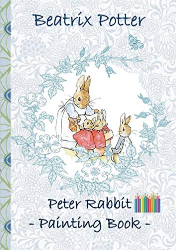 9783752866568: Peter Rabbit Painting Book: Colouring Book, coloring, crayons, coloured pencils colored, Children's books, children, adults, adult, grammar school, ... school, preschool, Pre school, nursery s