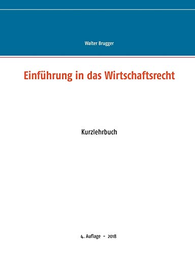Stock image for Einfhrung in das Wirtschaftsrecht: Kurzlehrbuch for sale by medimops