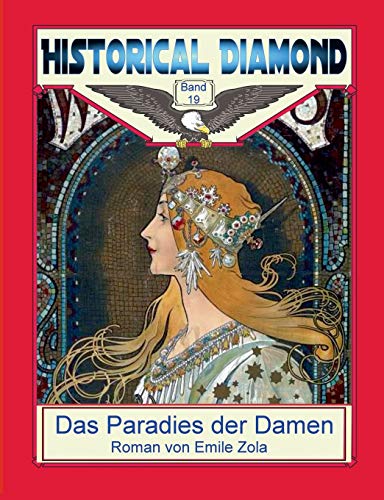 Beispielbild fr Das Paradies der Damen: Roman (Historical Diamond) zum Verkauf von medimops