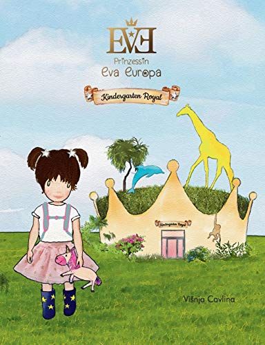 Stock image for Prinzessin Eva Europa:Kindergarten Royal for sale by Chiron Media