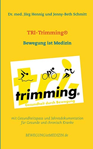 Stock image for TRI-Trimming: Bewegung ist Medizin (German Edition) for sale by Lucky's Textbooks