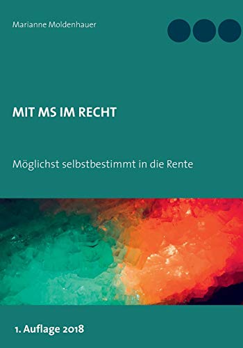 Stock image for Mit MS im Recht: Mglichst selbstbestimmt in Rente (German Edition) for sale by Lucky's Textbooks