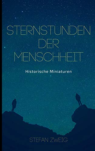 9783752878141: Sternstunden der Menschheit: Historische Miniaturen. Klassiker der Weltliteratur