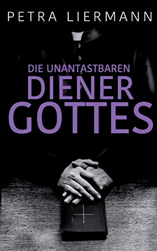 Stock image for Die unantastbaren Diener Gottes (German Edition) for sale by Lucky's Textbooks