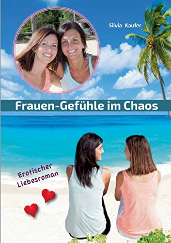 Stock image for Frauen Gefühle im Chaos:Erotischer Liebesroman for sale by Ria Christie Collections